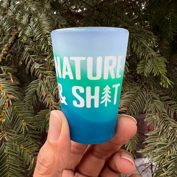Nature & Shit Shot Glass
