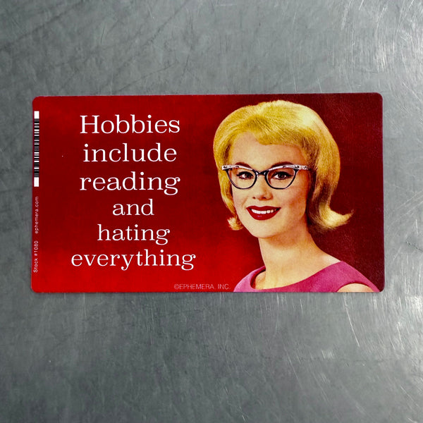 Hobbies Include Reading And Hating Everything Sticker
