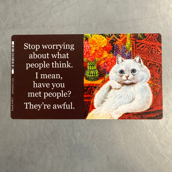 Stop Worrying About What People Think Sticker