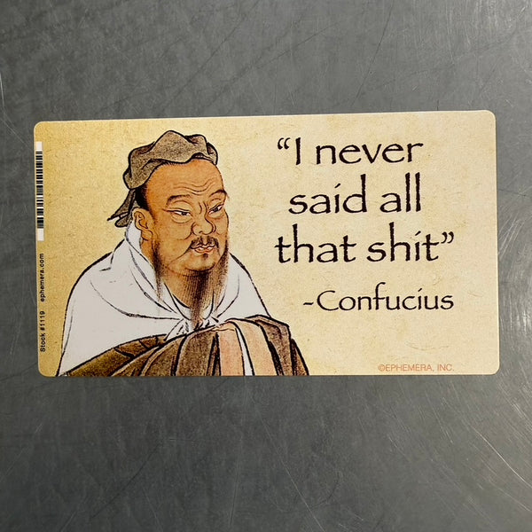 I Never Said That Confucius Sticker