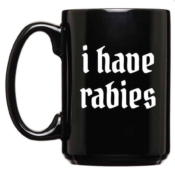 I Have Rabies 15 oz Mug