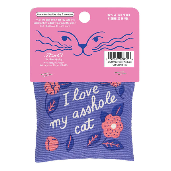 I Love My Asshole Cat Catnip Toy