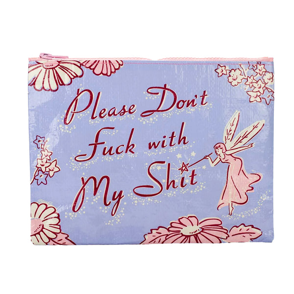 Dont Fuck W/ My Shit Zipper Pouch