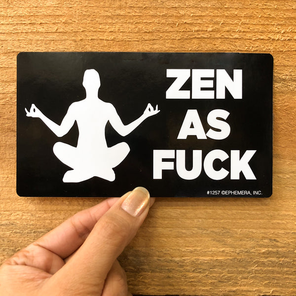 Zen As Fuck Sticker