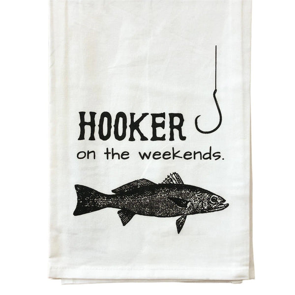 Hooker On the Weekends Towel