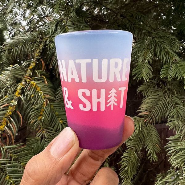 Nature & Shit Shot Glass